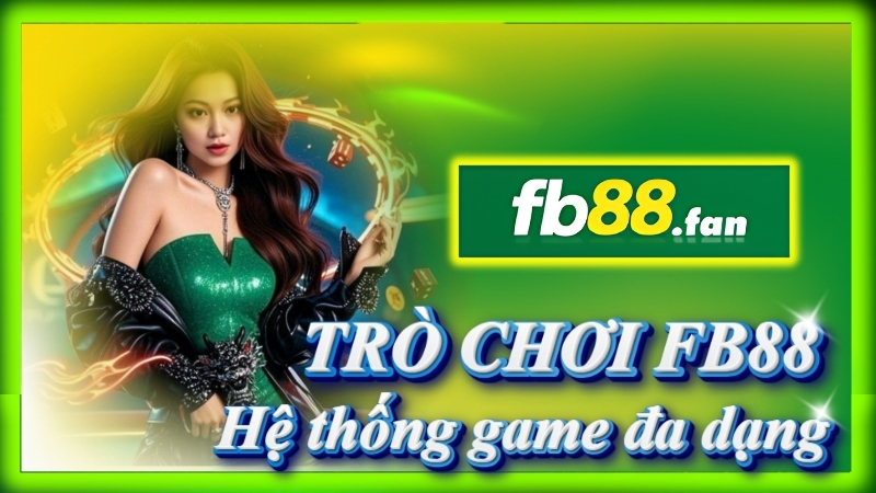 fb88 - nhà cái trò chơi - Khám phá kho trò chơi đa dạng tại FB88